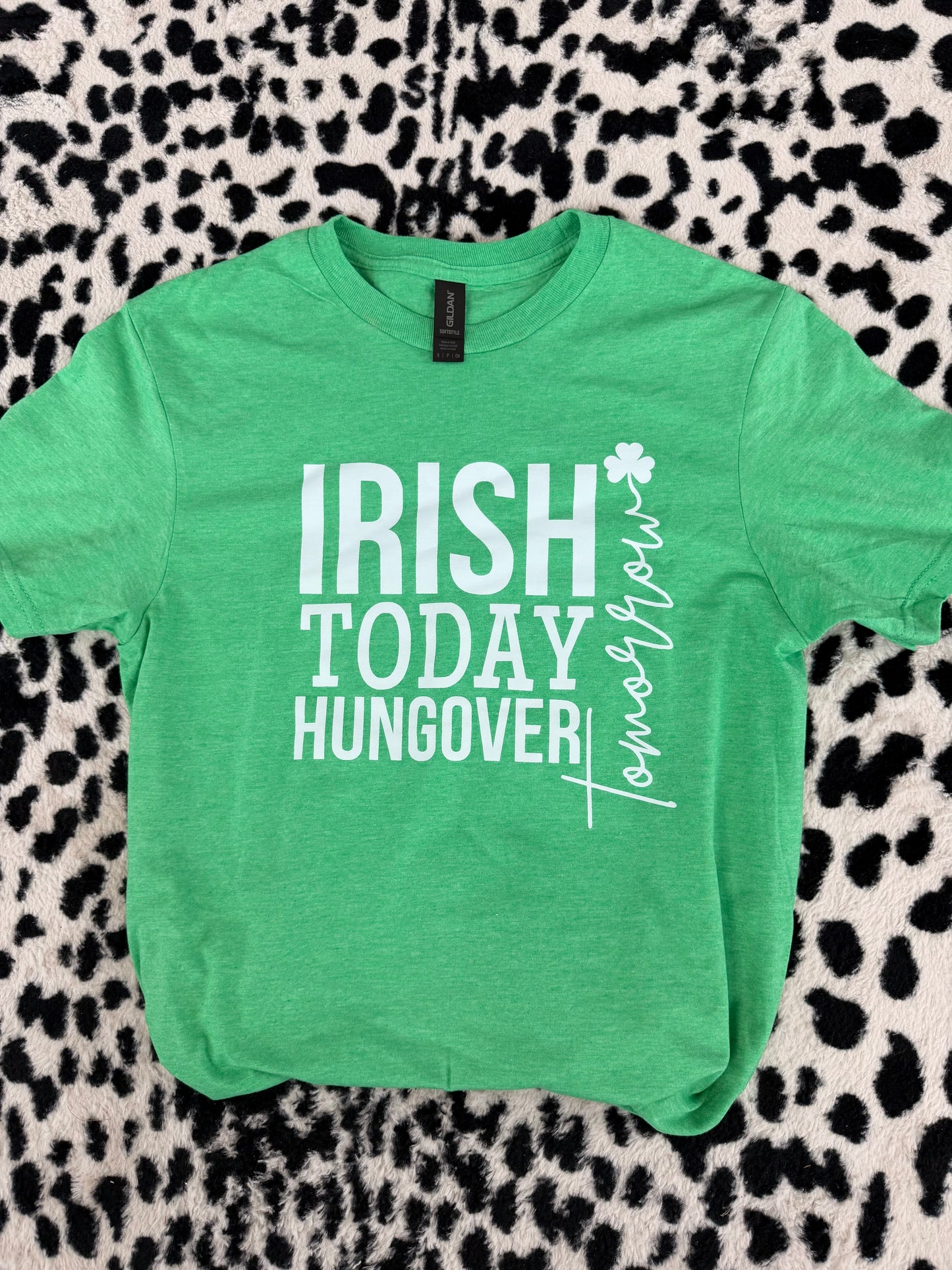 Irish Today Hungover Tomorrow